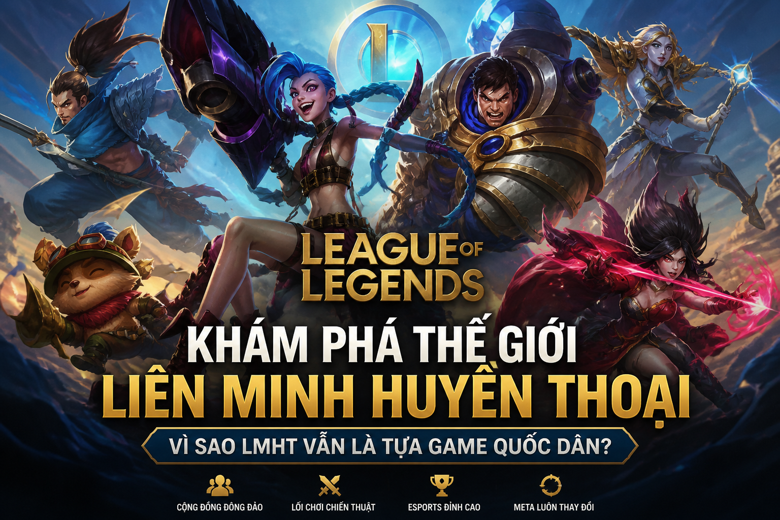 Mua acc Liên Minh ở đâu uy tín? Tiêu chí chọn shop chất lượng